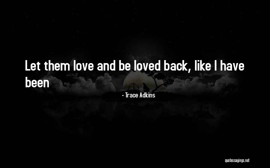 Pellizco De Cachete Quotes By Trace Adkins