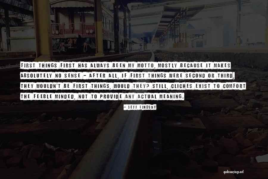 Pellizza Da Quotes By Jeff Lindsay Pellizza Da Quotes By Jeff Lindsay