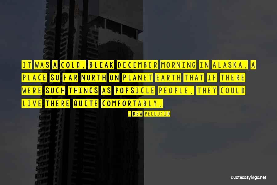 Pellucid Quotes By Dew Pellucid Pellucid Quotes By Dew Pellucid