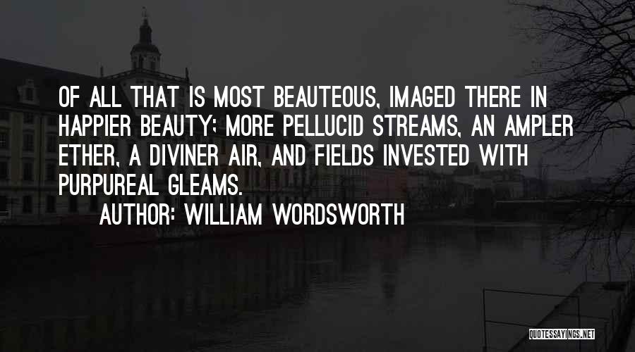 Pellucid Quotes By William Wordsworth