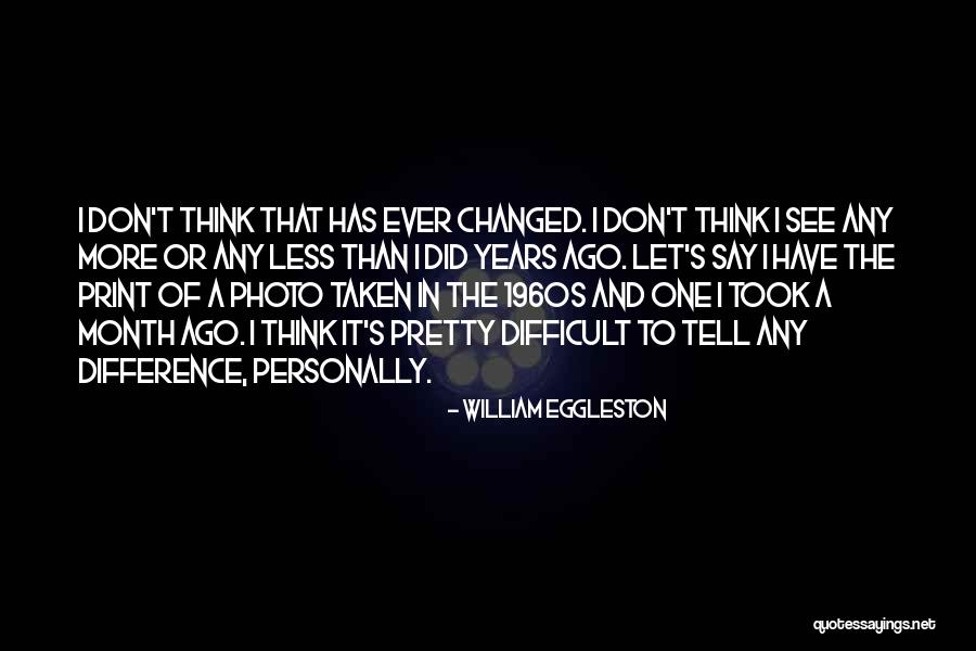 Pelni Indonesia Quotes By William Eggleston Pelni Indonesia Quotes By William Eggleston