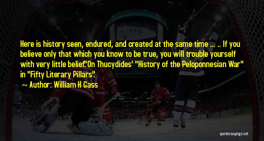 Peloponnesian War Quotes By William H Gass