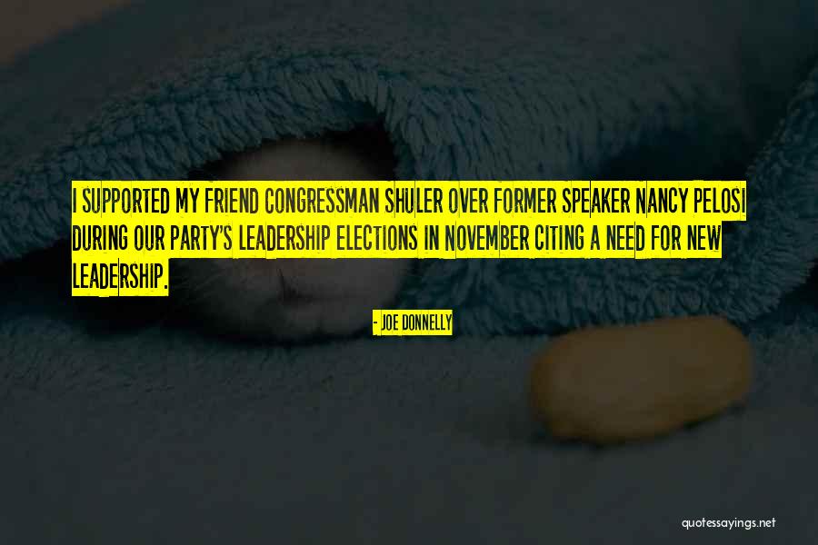 Pelosi Nancy Quotes By Joe Donnelly Pelosi Nancy Quotes By Joe Donnelly