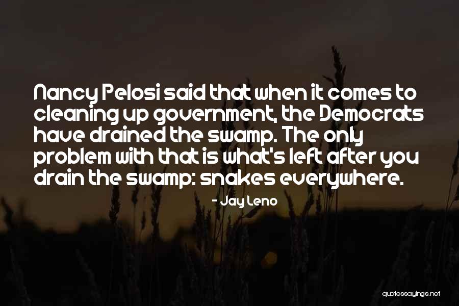Pelosi Quotes By Jay Leno Pelosi Quotes By Jay Leno