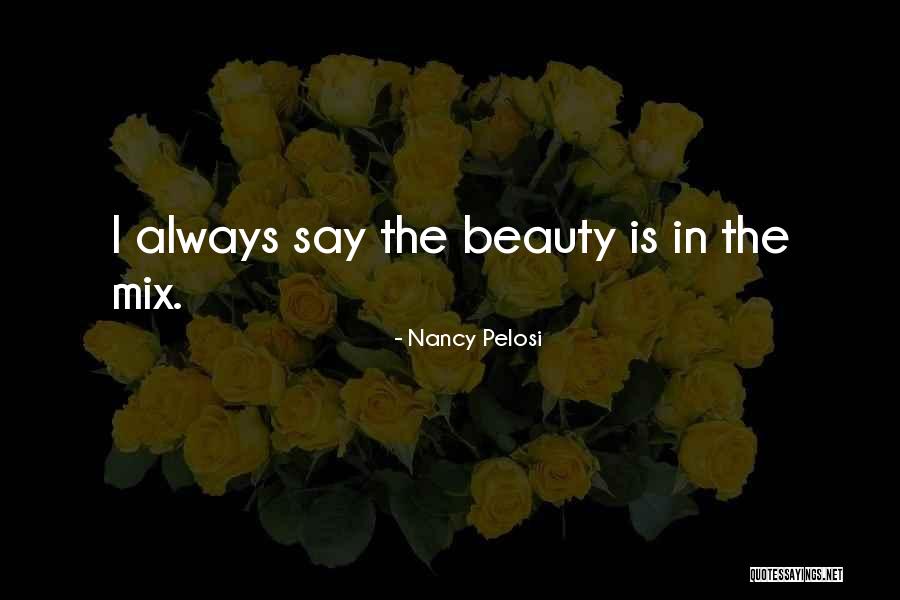 Pelosi Quotes By Nancy Pelosi Pelosi Quotes By Nancy Pelosi