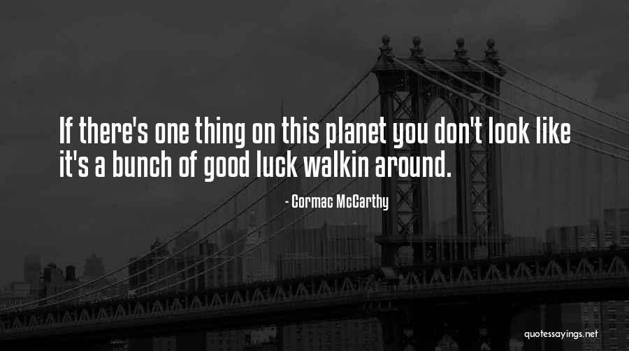 Peltings Quotes By Cormac McCarthy Peltings Quotes By Cormac McCarthy