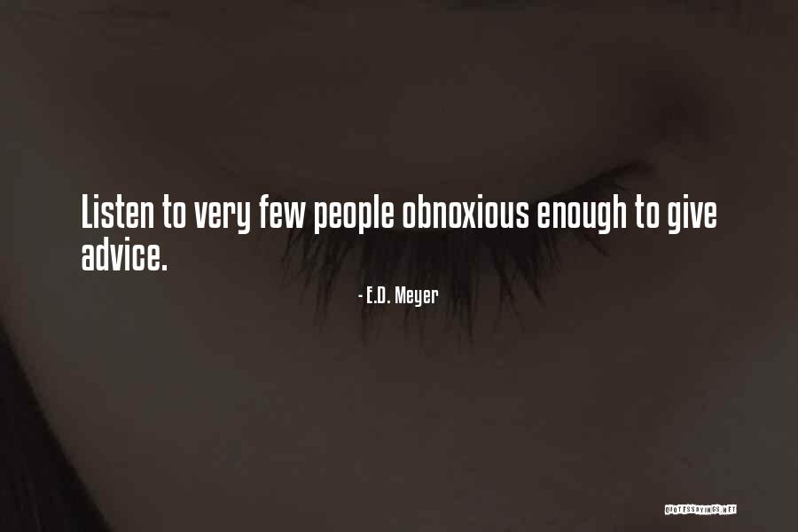 Pelty Quotes By E.D. Meyer Pelty Quotes By E.D. Meyer