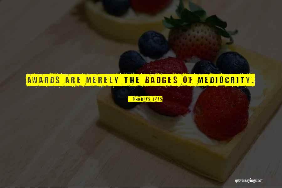 Peluffo Y Quotes By Charles Ives Peluffo Y Quotes By Charles Ives