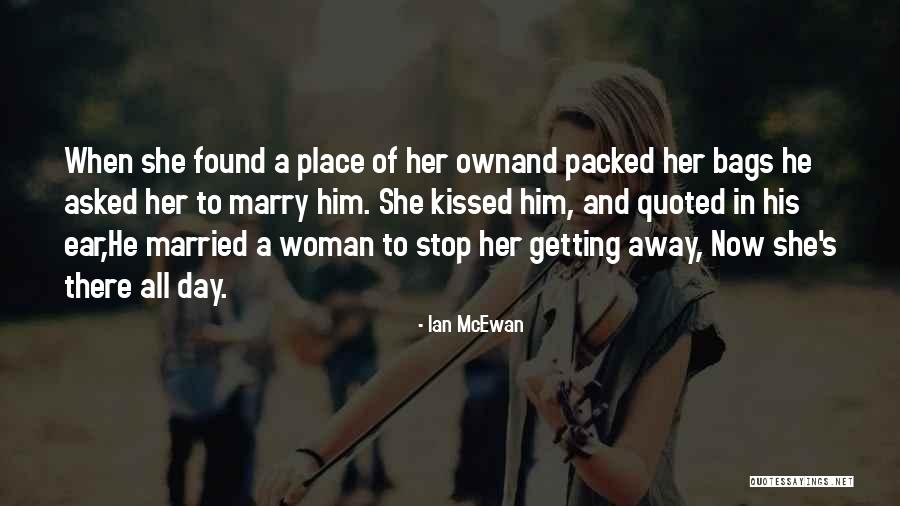 Pelukan Janda Quotes By Ian McEwan Pelukan Janda Quotes By Ian McEwan