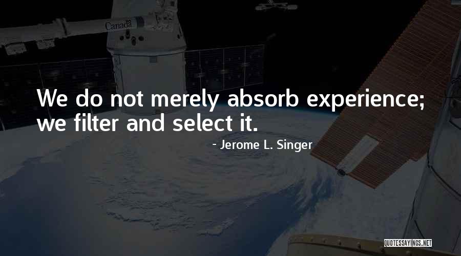 Pelumi Bakare Quotes By Jerome L. Singer Pelumi Bakare Quotes By Jerome L. Singer