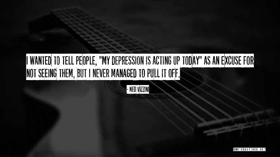 Peluru Kendali Quotes By Ned Vizzini Peluru Kendali Quotes By Ned Vizzini