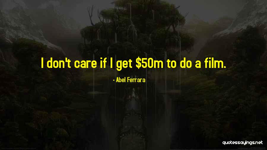 Peluruh Keringat Quotes By Abel Ferrara Peluruh Keringat Quotes By Abel Ferrara