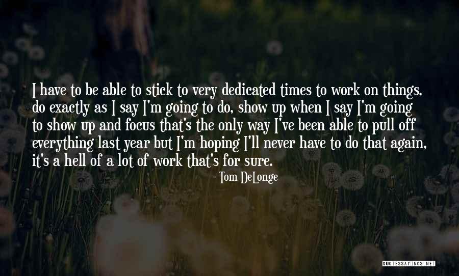 Pelvic Pain Quotes By Tom DeLonge Pelvic Pain Quotes By Tom DeLonge