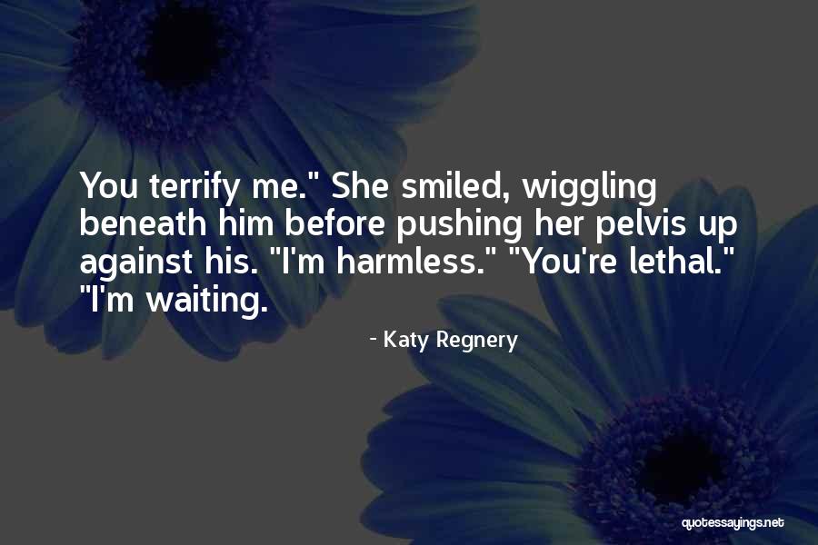 Pelvis Quotes By Katy Regnery Pelvis Quotes By Katy Regnery