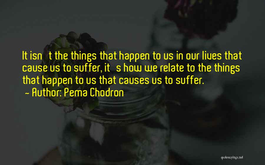 Pema Quotes By Pema Chodron