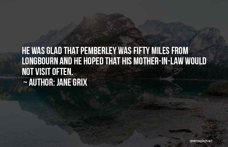 Pemberley Quotes By Jane Grix