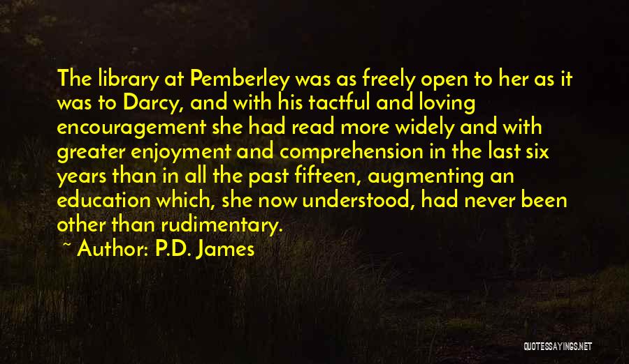 Pemberley Quotes By P.D. James