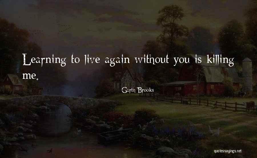 Pembimbing Klinik Quotes By Garth Brooks Pembimbing Klinik Quotes By Garth Brooks