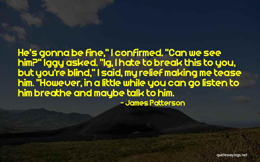 Pembimbing Klinik Quotes By James Patterson Pembimbing Klinik Quotes By James Patterson