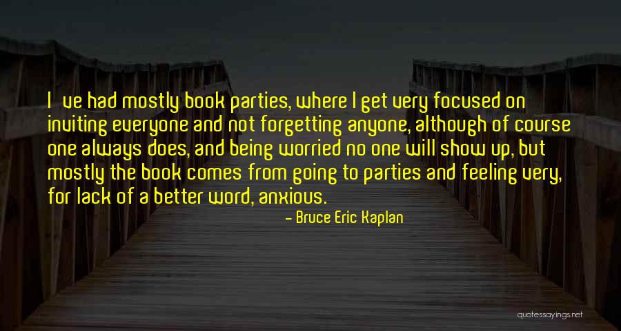 Pemecah Ombak Quotes By Bruce Eric Kaplan Pemecah Ombak Quotes By Bruce Eric Kaplan