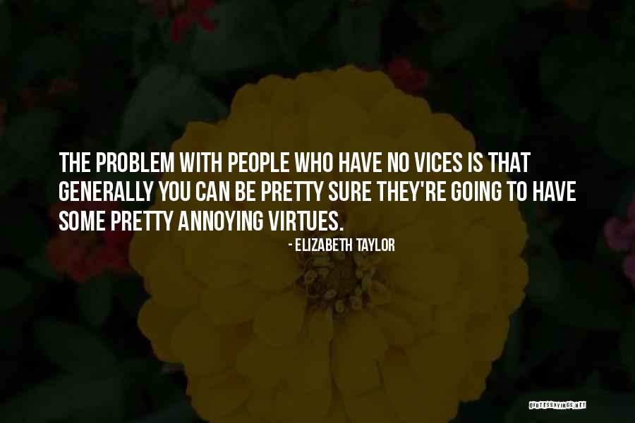 Pemecah Ombak Quotes By Elizabeth Taylor Pemecah Ombak Quotes By Elizabeth Taylor