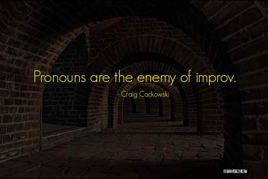 Pemeran Samudra Quotes By Craig Cackowski Pemeran Samudra Quotes By Craig Cackowski