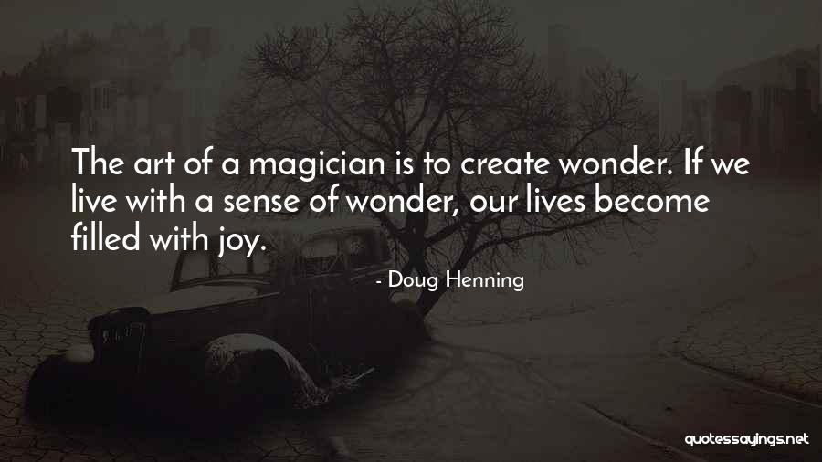 Pemeran Samudra Quotes By Doug Henning Pemeran Samudra Quotes By Doug Henning