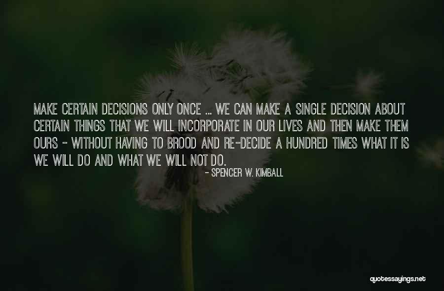 Pemerintahan Orde Quotes By Spencer W. Kimball Pemerintahan Orde Quotes By Spencer W. Kimball