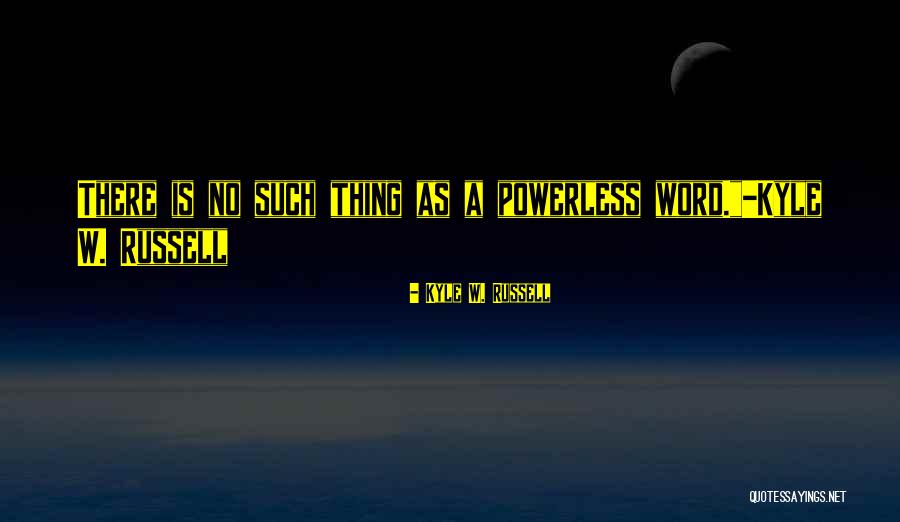 Pemikiran Islam Quotes By Kyle W. Russell