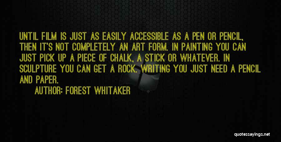 Pen And Paper Quotes By Forest Whitaker