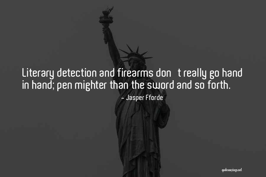 Pen And Sword Quotes By Jasper Fforde Pen And Sword Quotes By Jasper Fforde