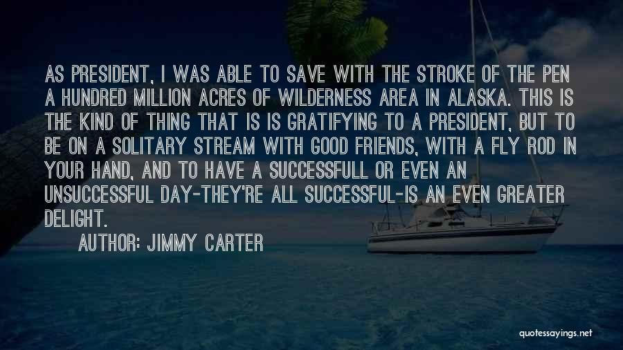 Pen Friend Quotes By Jimmy Carter
