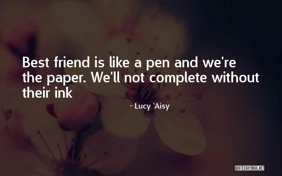 Pen Friend Quotes By Lucy 'Aisy