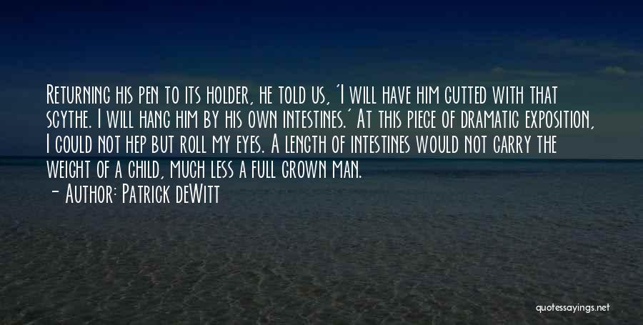 Pen Holder Quotes By Patrick DeWitt