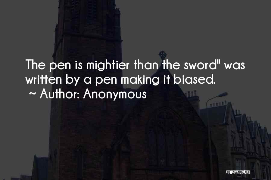 Pen Is Mightier Than The Sword Quotes By Anonymous