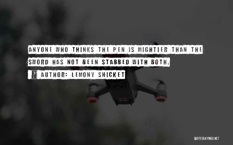 Pen Is Mightier Than The Sword Quotes By Lemony Snicket