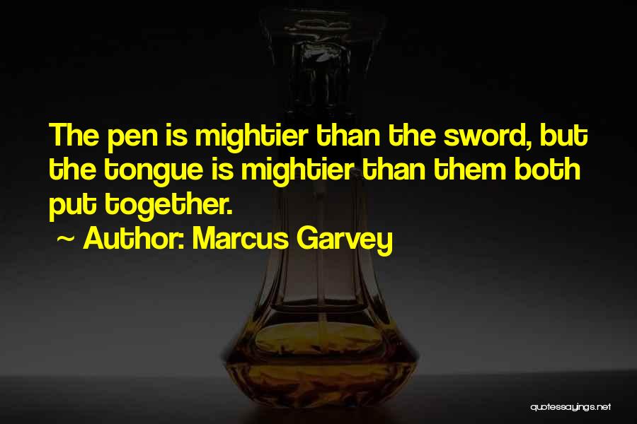 Pen Is Mightier Than The Sword Quotes By Marcus Garvey