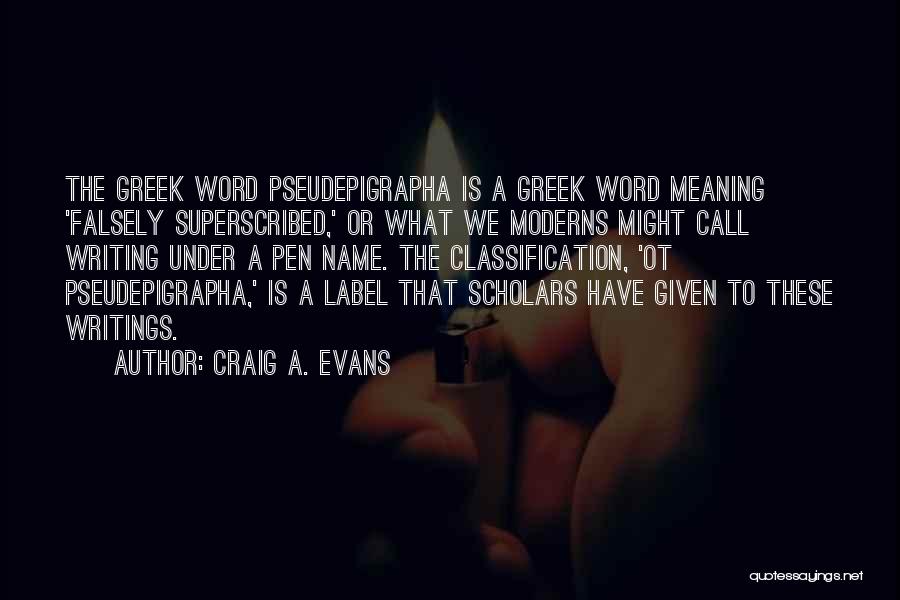 Pen Names Quotes By Craig A. Evans