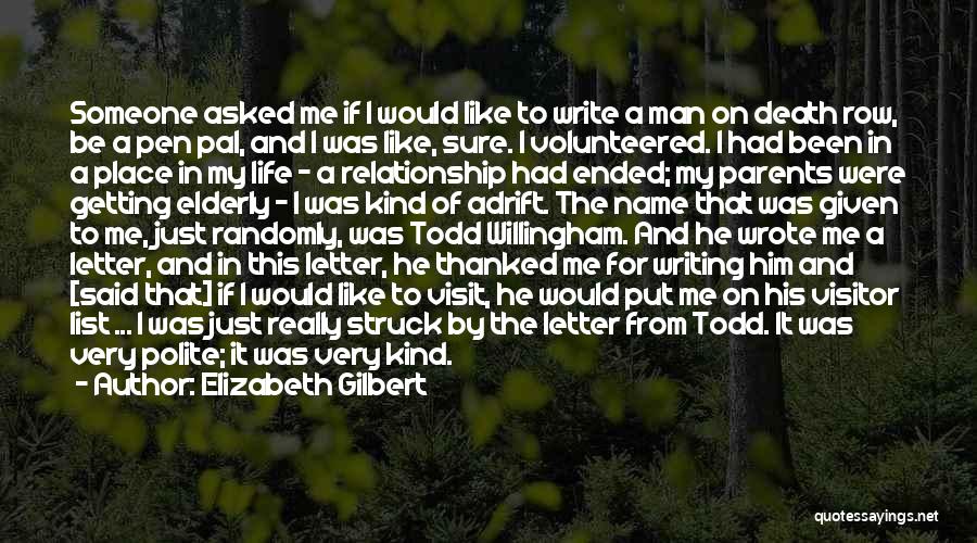 Pen Names Quotes By Elizabeth Gilbert