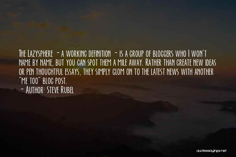 Pen Names Quotes By Steve Rubel