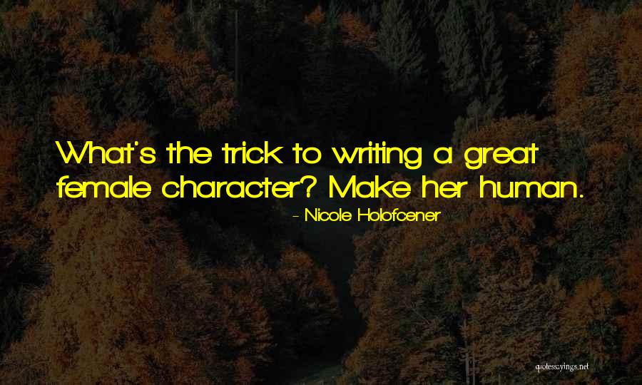 Pen Saves Me Quotes By Nicole Holofcener Pen Saves Me Quotes By Nicole Holofcener