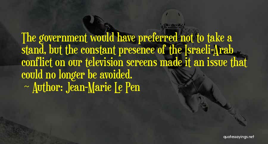 Pen Stand Quotes By Jean-Marie Le Pen