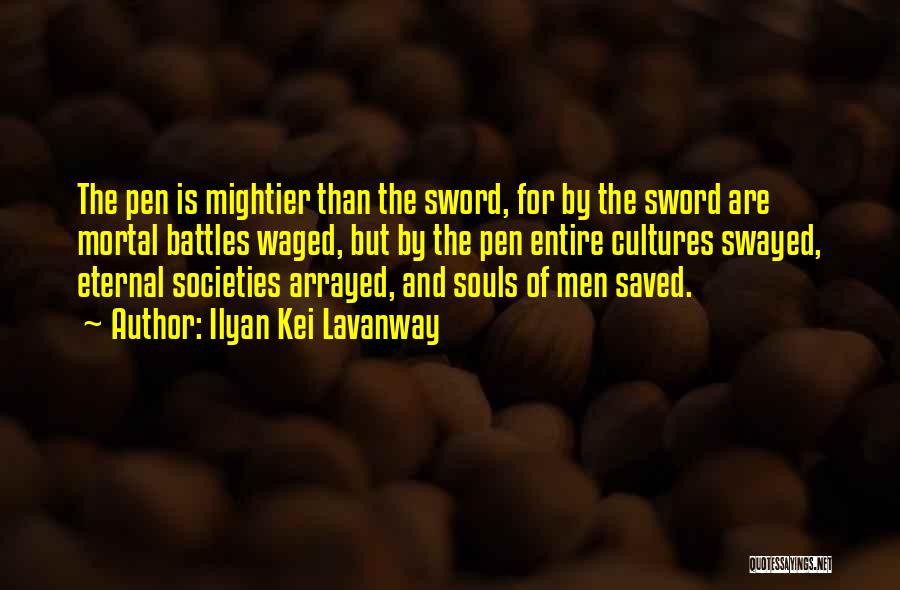 Pen Vs Sword Quotes By Ilyan Kei Lavanway