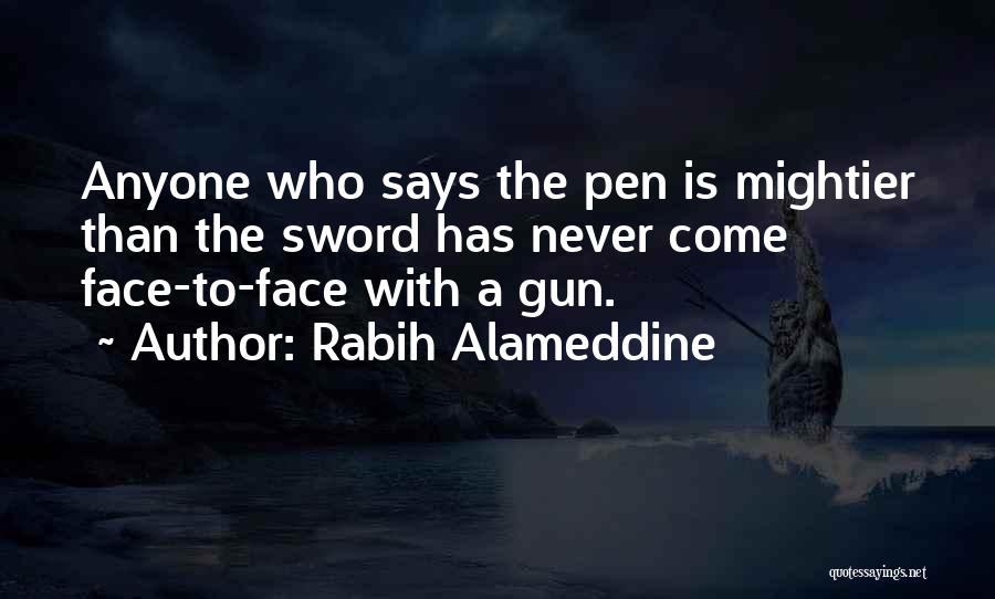 Pen Vs Sword Quotes By Rabih Alameddine