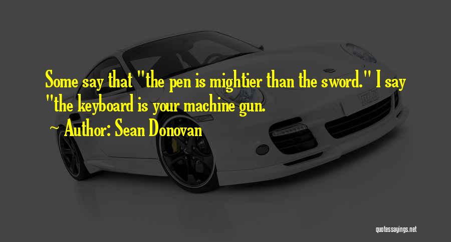 Pen Vs Sword Quotes By Sean Donovan