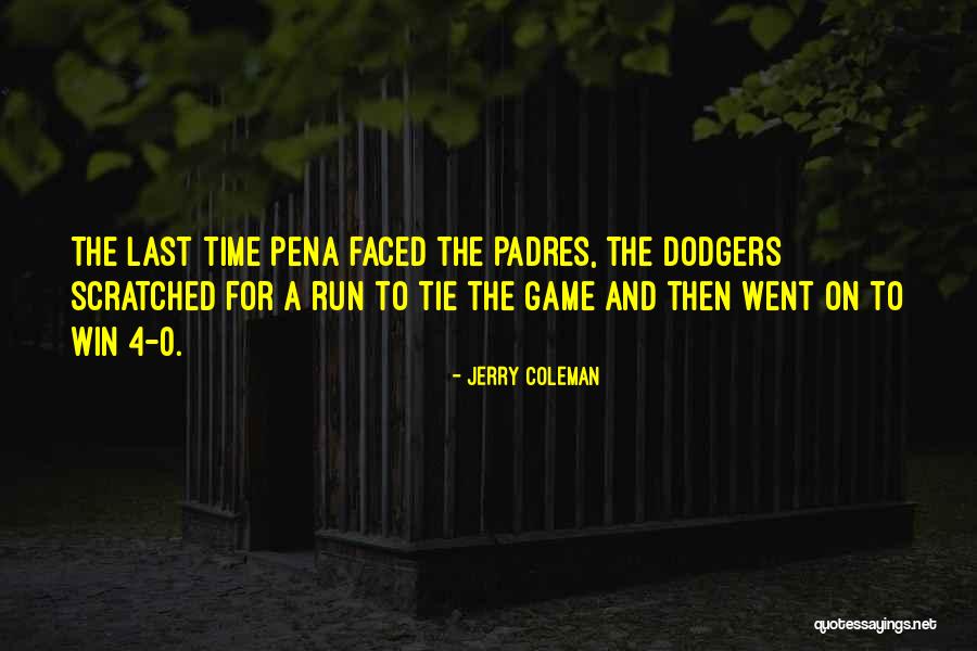 Pena Quotes By Jerry Coleman Pena Quotes By Jerry Coleman