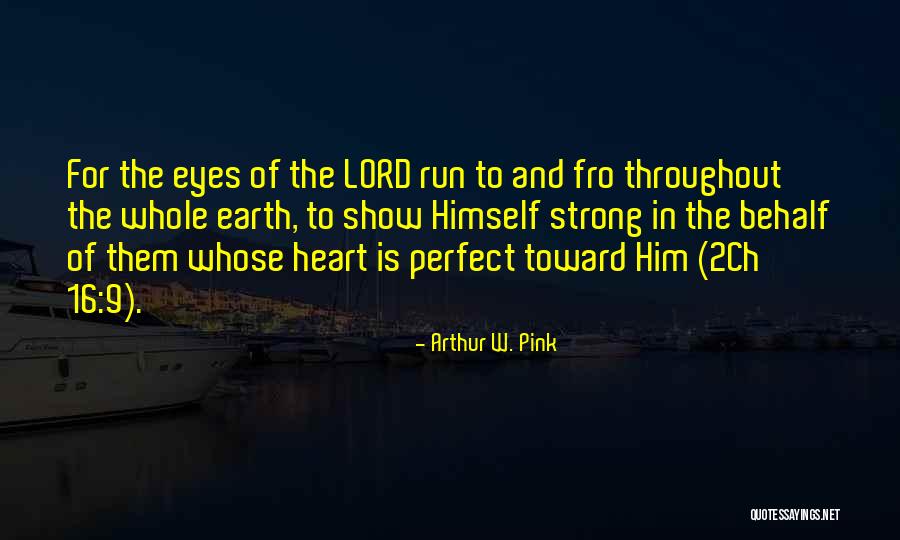 Penaflor Wine Quotes By Arthur W. Pink Penaflor Wine Quotes By Arthur W. Pink