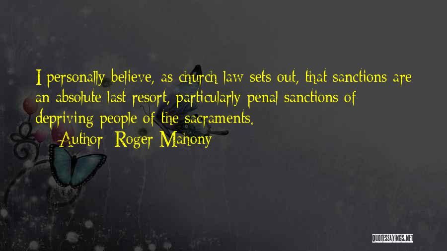 Penal Law Quotes By Roger Mahony