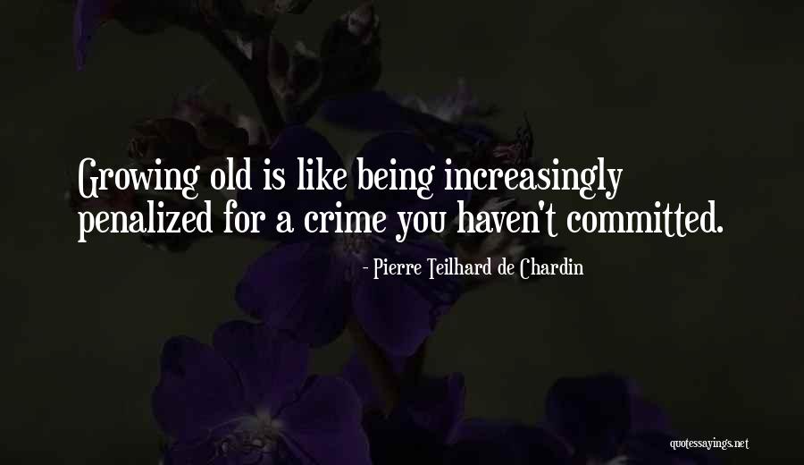 Penalized For Not Having Quotes By Pierre Teilhard De Chardin Penalized For Not Having Quotes By Pierre Teilhard De Chardin