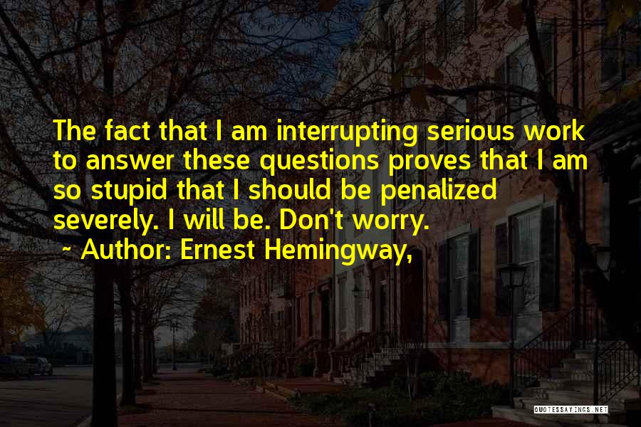 Penalized Quotes By Ernest Hemingway,